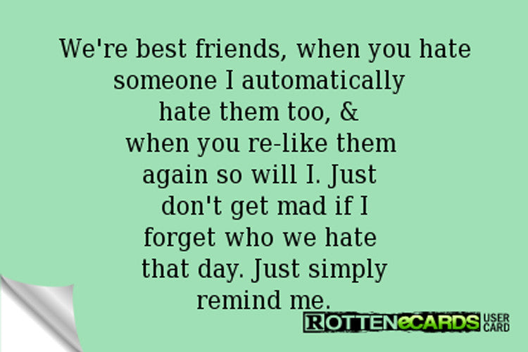 I Hate You Because My Friend Hates You.